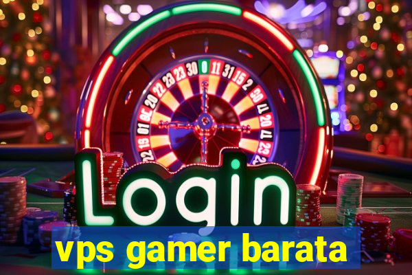 vps gamer barata